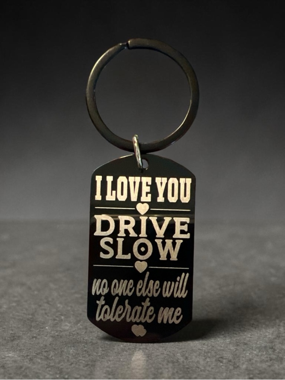 I LOVE YOU Drive Slow Black Keychain